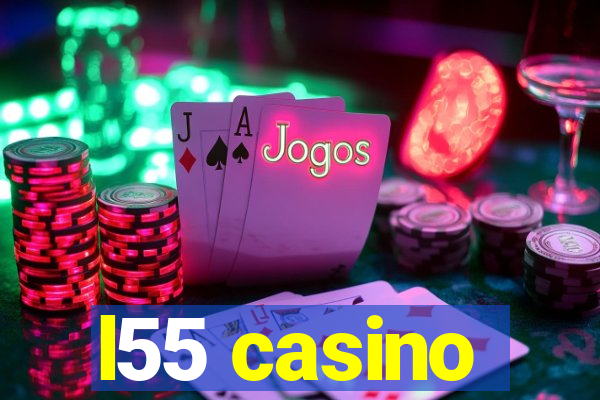 l55 casino